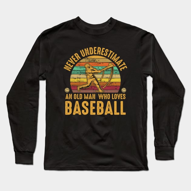 Funny Sarcastic Old Man who Loves Baseball Fan Long Sleeve T-Shirt by ArtedPool